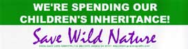 We’re Spending Our Children’s Inheritance:		Save Wild Nature!