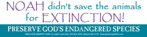 Noah Didn't Save the Animals for Extinction! Preserve God's Endangered Species