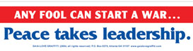 Any Fool Can Start a War: Peace Takes Leadership
