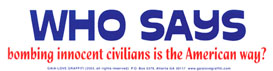 Who Says Bombing Innocent Civilians is the American Way?