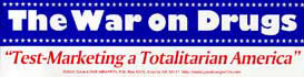The War on Drugs: “Test-Marketing a Totalitarian America”