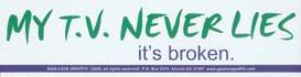 My TV Never Lies— It’s Broken