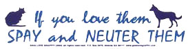 If You Love Them, Spay and Neuter Them
